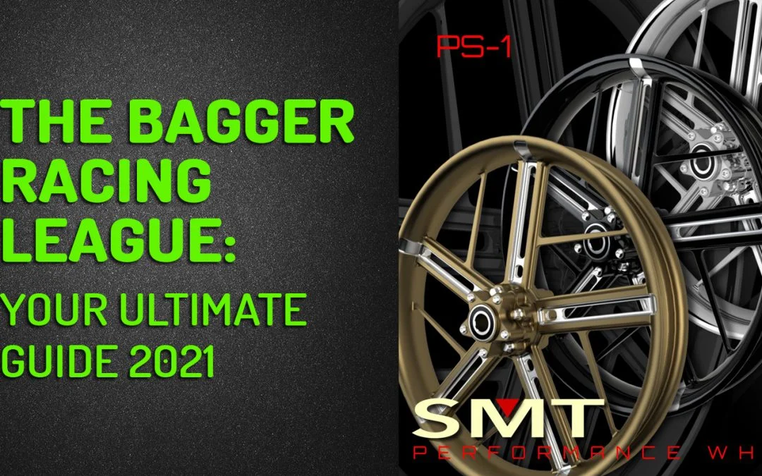 The Bagger Racing League: Your Ultimate Guide 2021